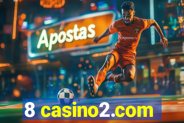 8 casino2.com